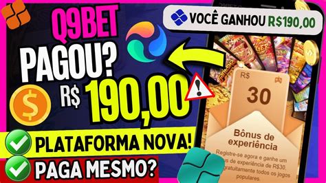 q9bet paga,TESTEI A Q9BET PAGA MESMO PLATAFORMA PAGANDO 